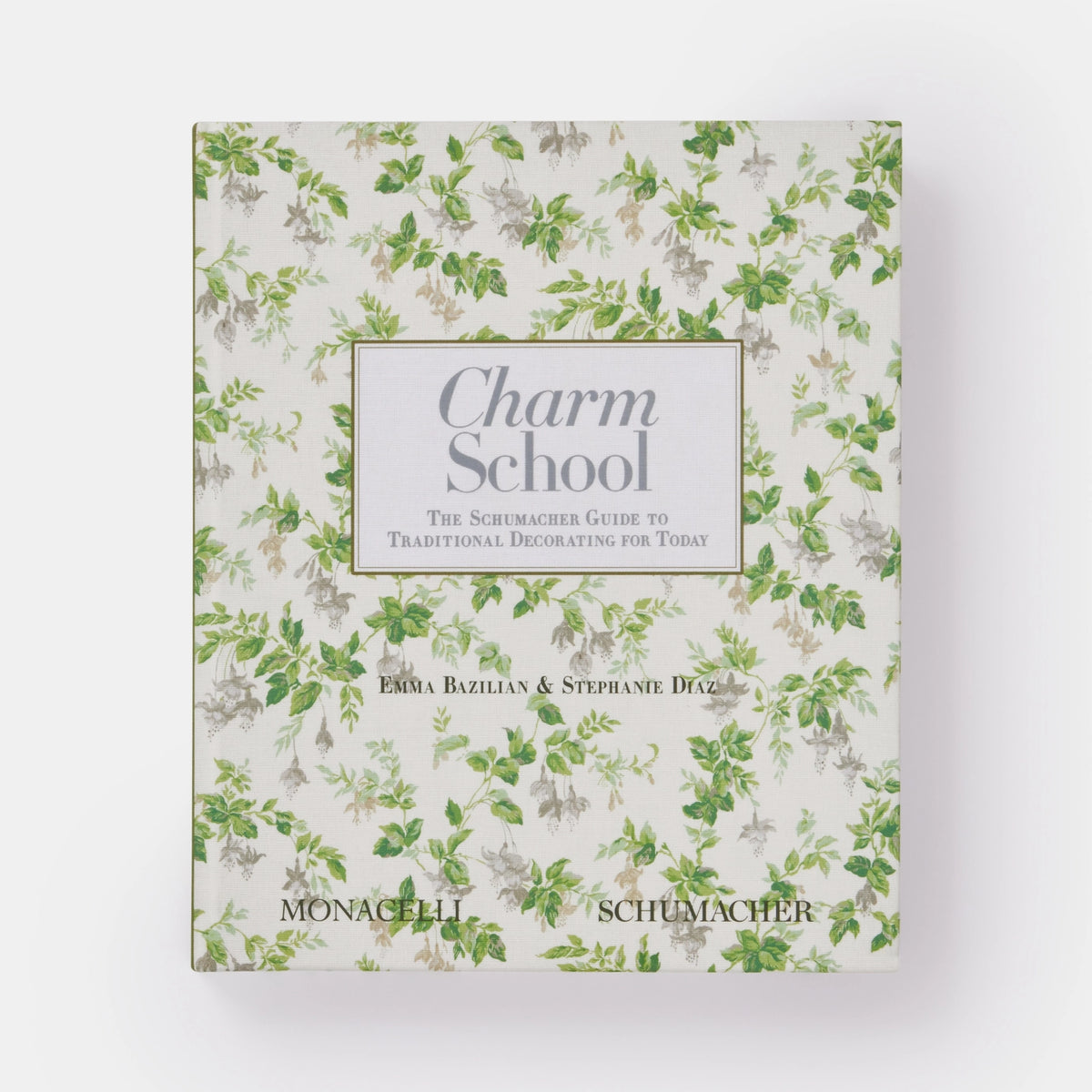 Charm School: the Schumacher Guide To Traditional Decorating